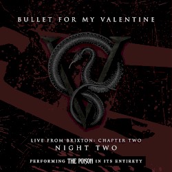 Live From Brixton: Chapter Two, Night Two, Performing the Poison in Its Entirety