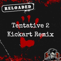 Tentative 2 (Kickart Remix)