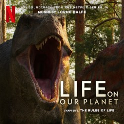 The Rules of Life: Chapter 1 (Soundtrack from the Netflix Series “Life on Our Planet”)