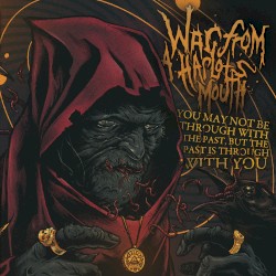 You May Not Be Through With the Past, but the Past Is Through With You