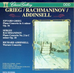 Grieg: Piano Concerto in A minor op 16 / Rachmaninov: Piano concerto no. 2 in C minor op. 18 / Addinsell: Warsaw Concerto