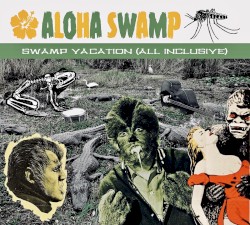 ALOHA SWAMP - Swamp Vacation (All Inclusive)