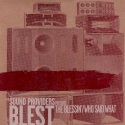 The Blessin' / Who Said What