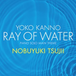 Ray of Water (piano solo main theme)