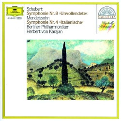 Schubert: Symphonie Nr. 8 »Unvollendete« / Mendelssohn: Symphonie Nr. 4 »Italienische«
