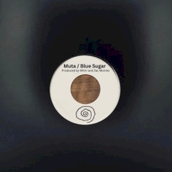 Muta / Blue Sugar