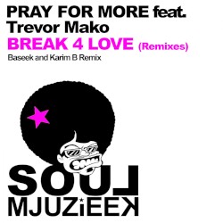 Break 4 Love (Remixes)