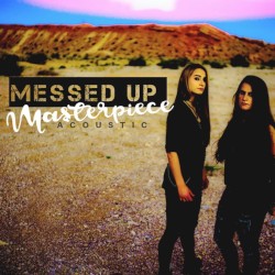 Messed Up Masterpiece (Acoustic)