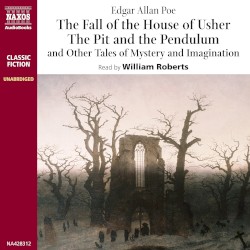 The Fall of the House of Usher, the Pit and the Pendulum and Other Tales of Mystery and Imagination