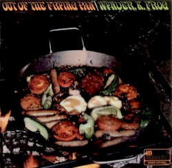 Out of the Frying Pan