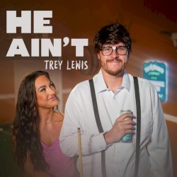 He Ain't