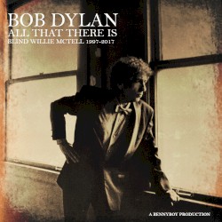 All That There Is: Blind Willie McTell 1997-2017