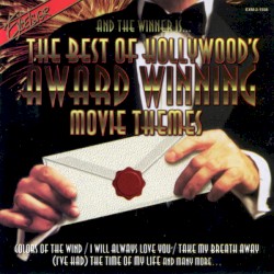 The Best of Hollywood's Award Winning Movie Themes