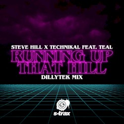 Running up That Hill (Dillytek Remix)