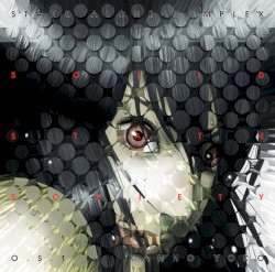 Ghost in the Shell: Stand Alone Complex Solid State Society O.S.T.
