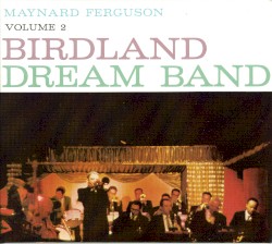 Birdland Dream Band, Volume 2