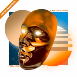 Life Of Synth (Instrumentals)