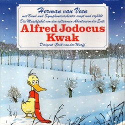 Die Musikfabel von den seltsamen Abenteuern der Ente Alfred Jodocus Kwak