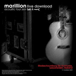 Acoustic Tour 2009: Stadsschouwberg De Harmonie, Leeuwarden, Holland. 11 October 2009