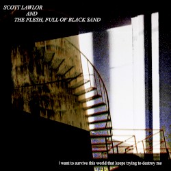 I Want to Survive This World That Keeps Trying to Destroy Me