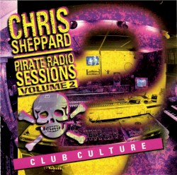 Chris Sheppard: Pirate Radio Sessions, Volume 2