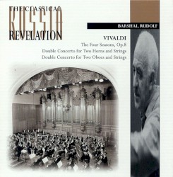 The Four Seaons, op. 8 / Double Concerto for Two Horns and Strings / Double Concerto for Two Oboes and Strings