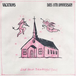 Days - 10th Anniversary (Live From Brooklyn Solo)