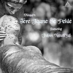 Tere Jaane Se Pehle - Single
