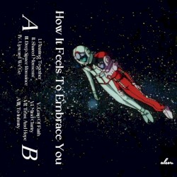 How It Feels To Embrace You