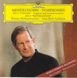 Symphonies No. 4 "Italian", original and revised versions / No. 5 "Reformation"