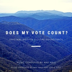 Does My Vote Count?: Original Motion Picture Soundtrack