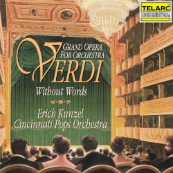 Verdi Without Words: Grand Opera for Orchestra