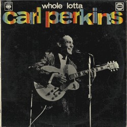 A Whole Lotta Carl Perkins