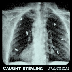 Caught Stealing (The Original Motion Picture Soundtrack - Extended Remix Edition)