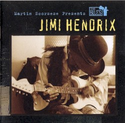 Martin Scorsese Presents the Blues: Jimi Hendrix