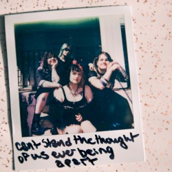 Can’t Stand the Thought of Us Ever Being Apart