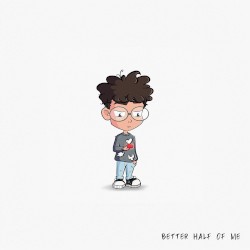 Better Half Of Me