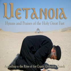 Metanoia: Hymns of the Great Fast
