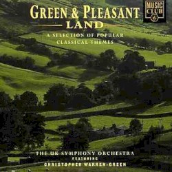 Green & Pleasant Land: A Selection of Popular Classical Themes