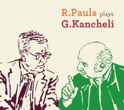 R.Pauls plays G.Kancheli