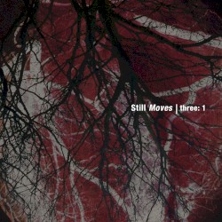 Still Moves | three