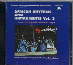 African Rhythms and Instruments Vol. 3: Morocco - Algeria - Tunisia - Libya