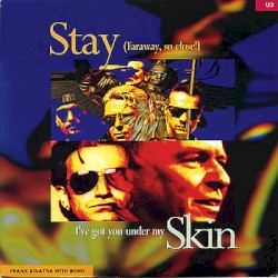 Stay (Faraway, So Close!) / I’ve Got You Under My Skin