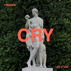Cry (let it out)
