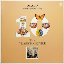 The Best of Peter, Paul and Mary: (Ten) Years Together