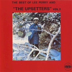 The Best of Lee Perry and "The Upsetters" Vol 2