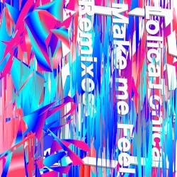 Make me Feel Remixes