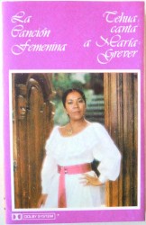 La canción femenina: Canta a María Grever