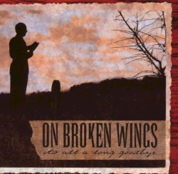 It's All a Long Goodbye