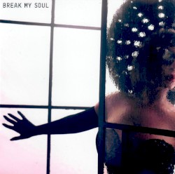 Break My Soul: The Remixes